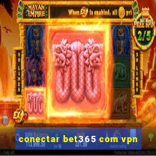 conectar bet365 com vpn